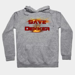 Save Dekker Hoodie